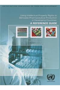 Using Intellectual Property Rights to Stimulate Pharmaceutical Production in Developing Countries