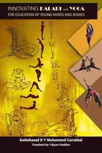 Innovating Kalari with Yoga for Education of Young Minds and Bodies