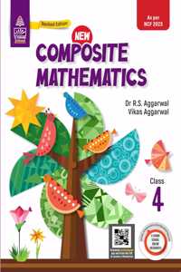 New Composite Mathematics Class- 4 - by Dr R.S. Aggarwal, Vikas Aggarwal (2024-25 Examination)