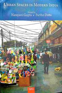 Urban Spaces In Modern India