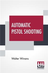 Automatic Pistol Shooting