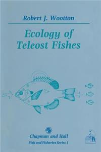 Ecology of Teleost Fishes