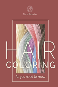 Hair Coloring all you need to know