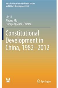 Constitutional Development in China, 1982-2012