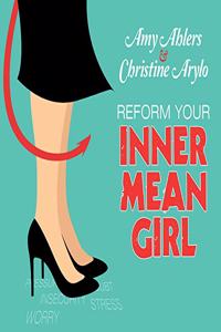 Reform Your Inner Mean Girl