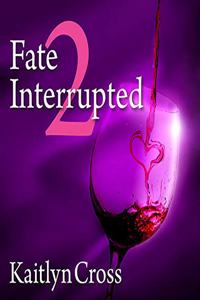 Fate Interrupted 2