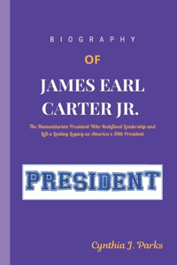 Biography of James Earl Carter Jr.