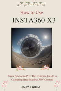 How to Use Insta360 X3