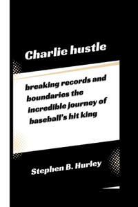 Charlie hustle