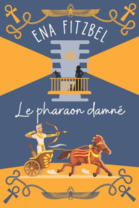 Le pharaon damné
