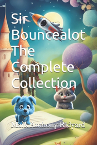 Sir Bouncealot The Complete Collection