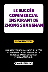 Succès Commercial Inspirant de Zhong Shanshan
