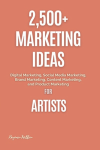 2,500+ Marketing Ideas for Artists