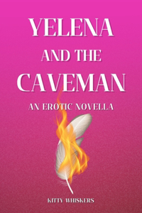 Yelena and the Caveman