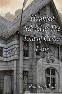 Haunted School at The End of Cedar Lane