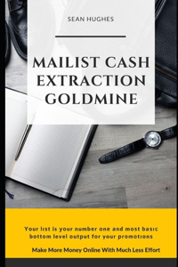 Mailist Cash Extraction Goldmine