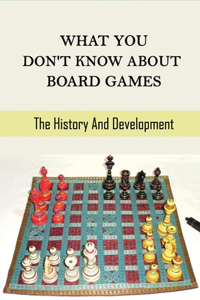 What You Don't Know About Board Games