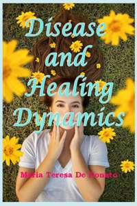 Disease and Healing Dynamics