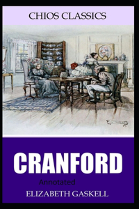 Cranford-Elizabeth's Original Edition(Annotated)