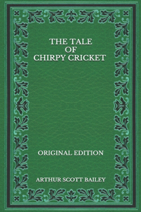 The Tale of Chirpy Cricket - Original Edition