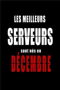 Les Meilleurs Serveurs sont nés en Décembre carnet de notes