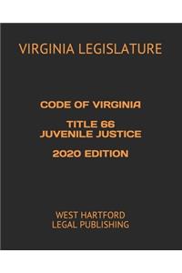 Code of Virginia Title 66 Juvenile Justice 2020 Edition