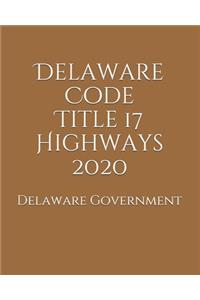 Delaware Code Title 17 Highways 2020