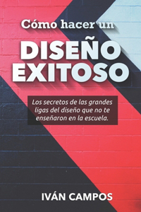 Cómo hacer un DISEÑO EXITOSO