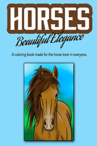 Horses Beautiful Elegance