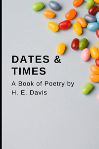 Dates and Times a Book of Poetry