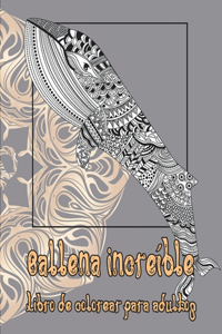Ballena increíble - Libro de colorear para adultos