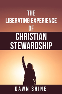 Liberating Experience of Christian Stewardship