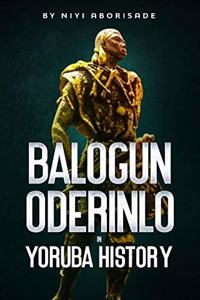 Balogun Oderinlo in Yoruba History