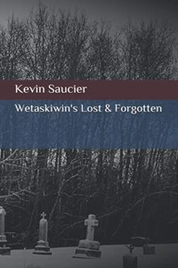 Wetaskiwin's Lost & Forgotten