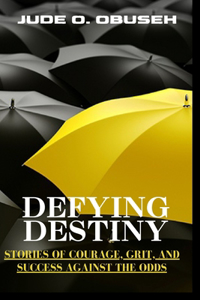 Defying Destiny