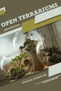 Open Terrariums, Botanical Wonderland