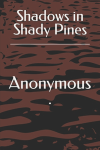 Shadows in Shady Pines