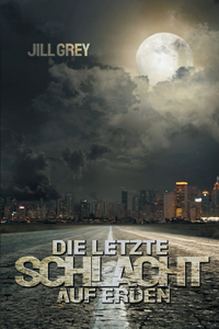 Die letzte Schlacht auf Erden