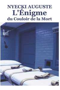 L'Énigme du Couloir de la Mort
