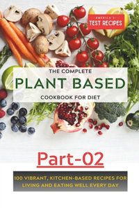Complete Plant-Based Cookbook for Diet (Part_02)