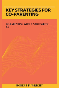 Key Strategies for Co-parenting