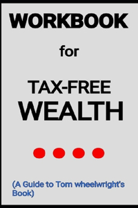 Tax-free wealth By Tom Wheelwright