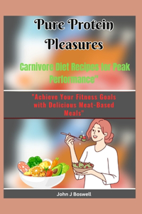Pure Protein Pleasures