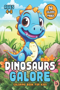 Dinosaurs Galore Coloring Book for Kids Ages 4-8