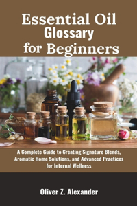 Essential Oil Glossary for Beginners