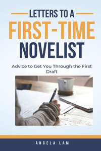 Letters to a First-Time Novelist