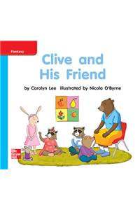 Reading Wonders Leveled Reader Clive and His Friend: On-Level Unit 9 Week 2 Grade K