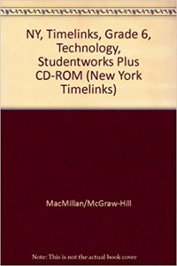 NY, Timelinks, Grade 6, Technology, Studentworks Plus CD-ROM
