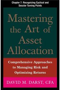 Mastering the Art of Asset Allocation, Chapter 7 - Recognizing Cyclical and Secular Turning Points
