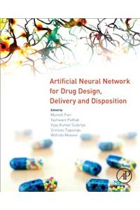 Artificial Neural Network for Drug Design, Delivery and Disposition
